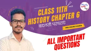 Class 11 History Chapter 6 Changing Traditions Question Answer